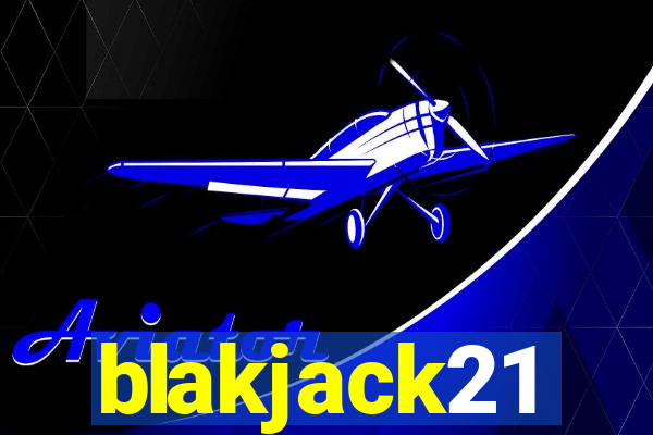 blakjack21