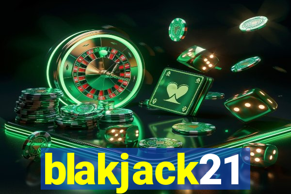 blakjack21