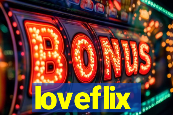 loveflix