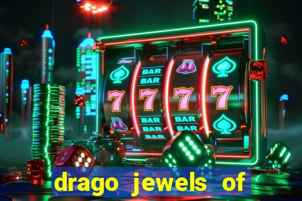 drago jewels of fortune demo