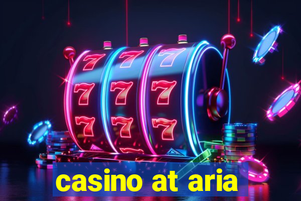 casino at aria