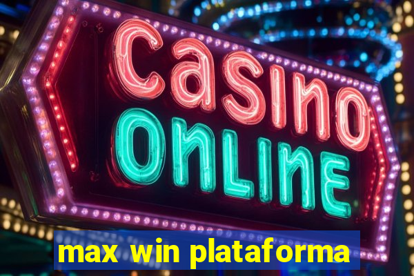 max win plataforma