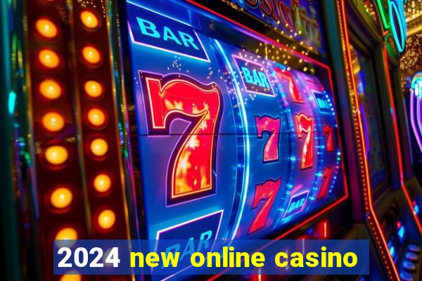 2024 new online casino