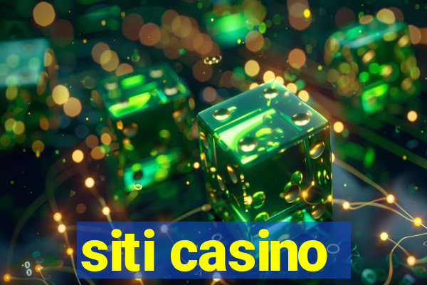 siti casino