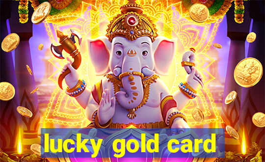 lucky gold card