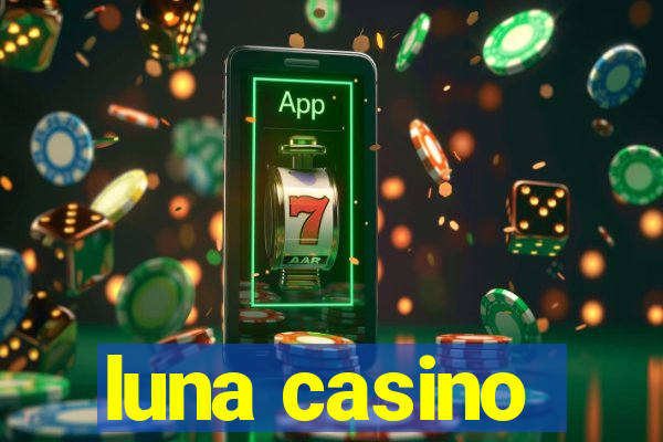 luna casino