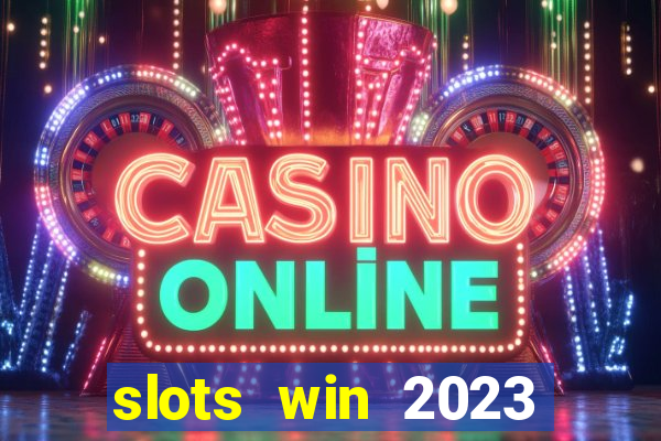 slots win 2023 paga mesmo