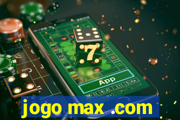 jogo max .com