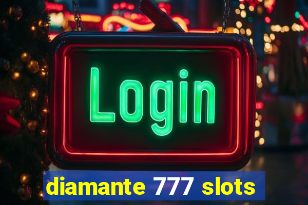 diamante 777 slots