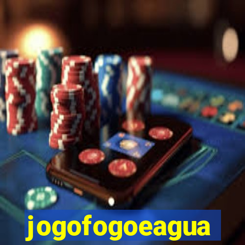 jogofogoeagua