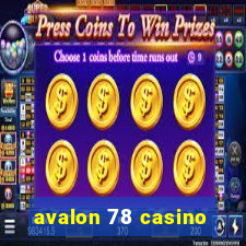 avalon 78 casino