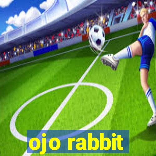 ojo rabbit