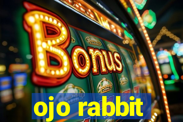 ojo rabbit