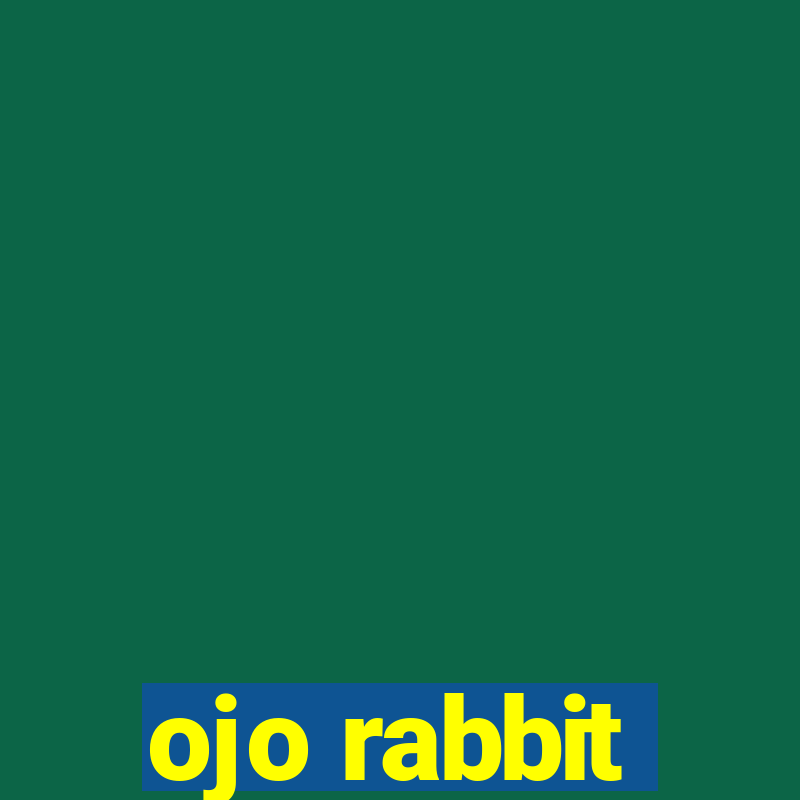 ojo rabbit