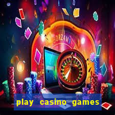 play casino games real money