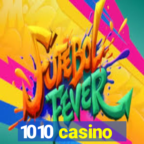 1010 casino