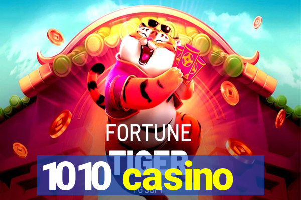 1010 casino