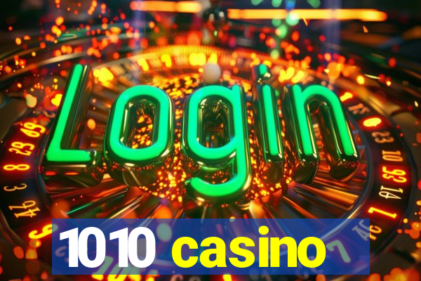 1010 casino