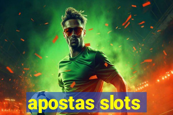 apostas slots