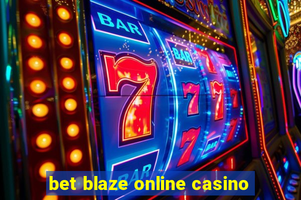 bet blaze online casino