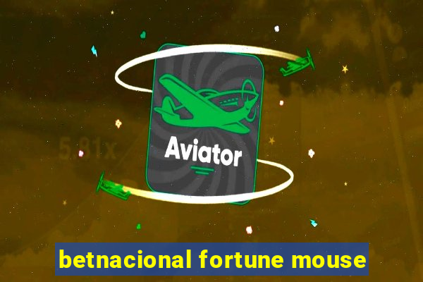 betnacional fortune mouse