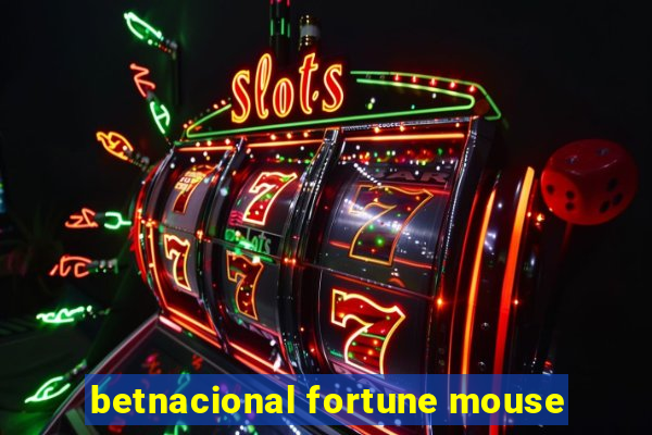 betnacional fortune mouse