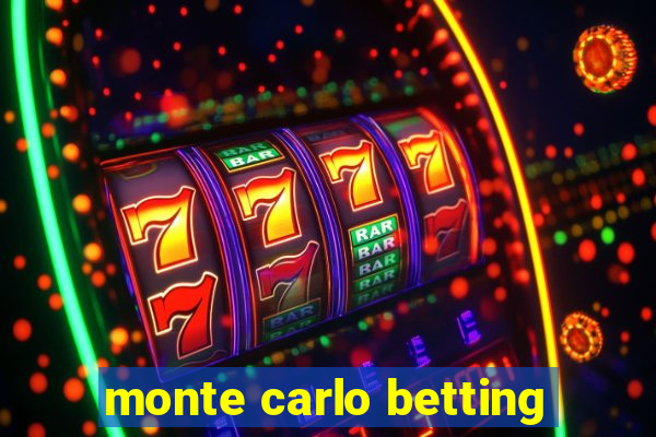 monte carlo betting