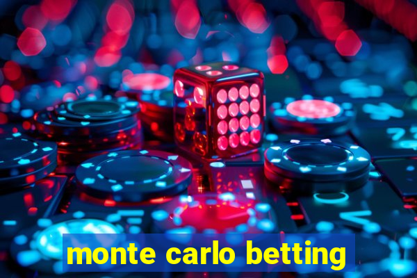 monte carlo betting