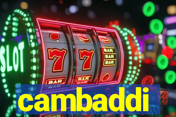 cambaddi