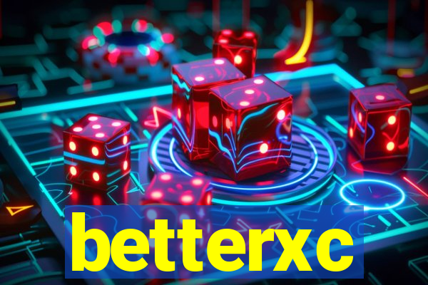 betterxc