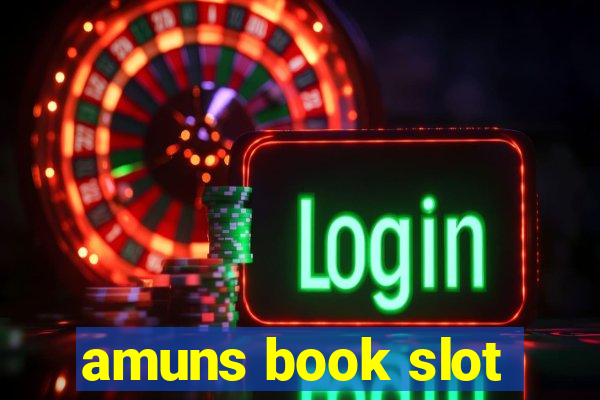 amuns book slot