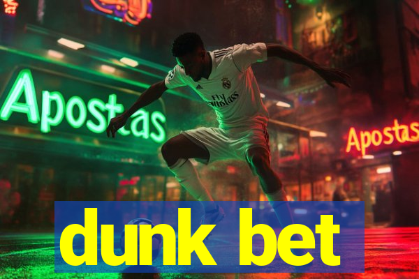 dunk bet