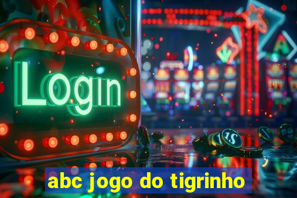 abc jogo do tigrinho