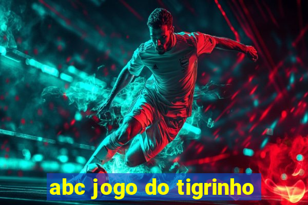 abc jogo do tigrinho