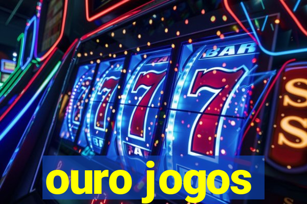 ouro jogos