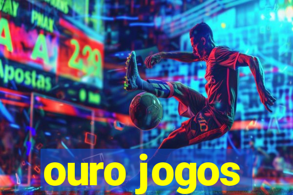 ouro jogos