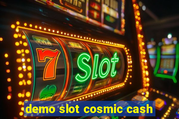 demo slot cosmic cash