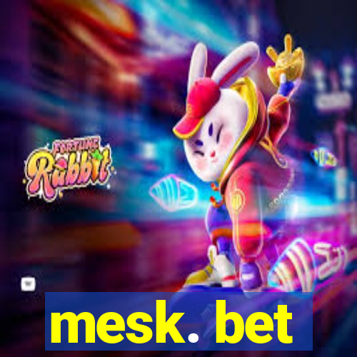 mesk. bet