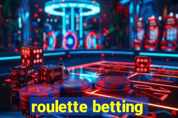 roulette betting