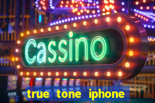 true tone iphone economiza energia