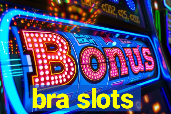 bra slots