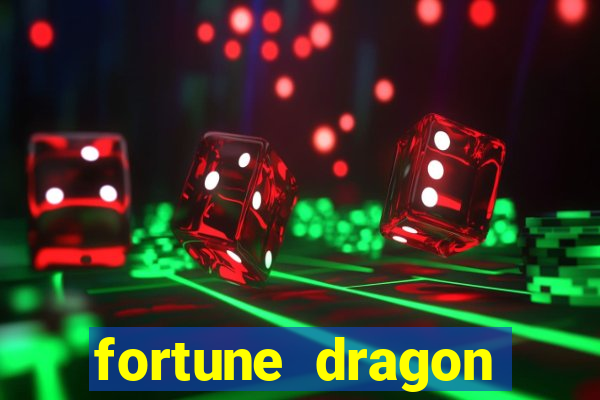 fortune dragon horário pagante hoje