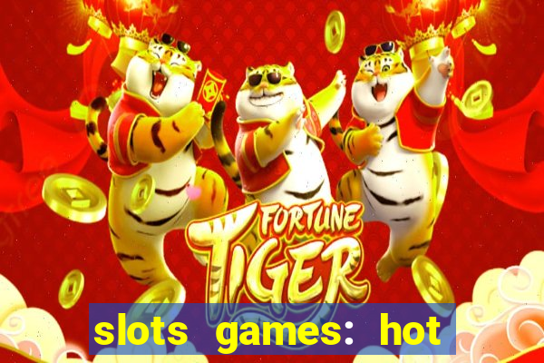 slots games: hot vegas casino