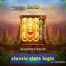 classic slots login