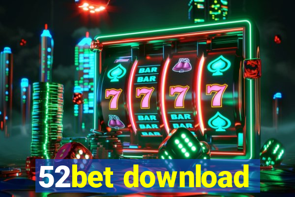 52bet download