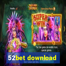 52bet download