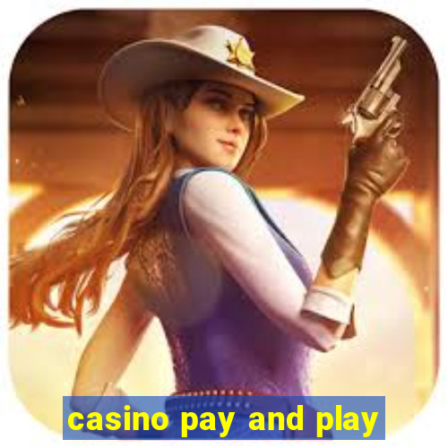 casino pay and play