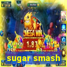 sugar smash