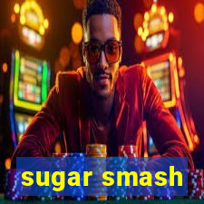 sugar smash