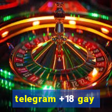 telegram +18 gay